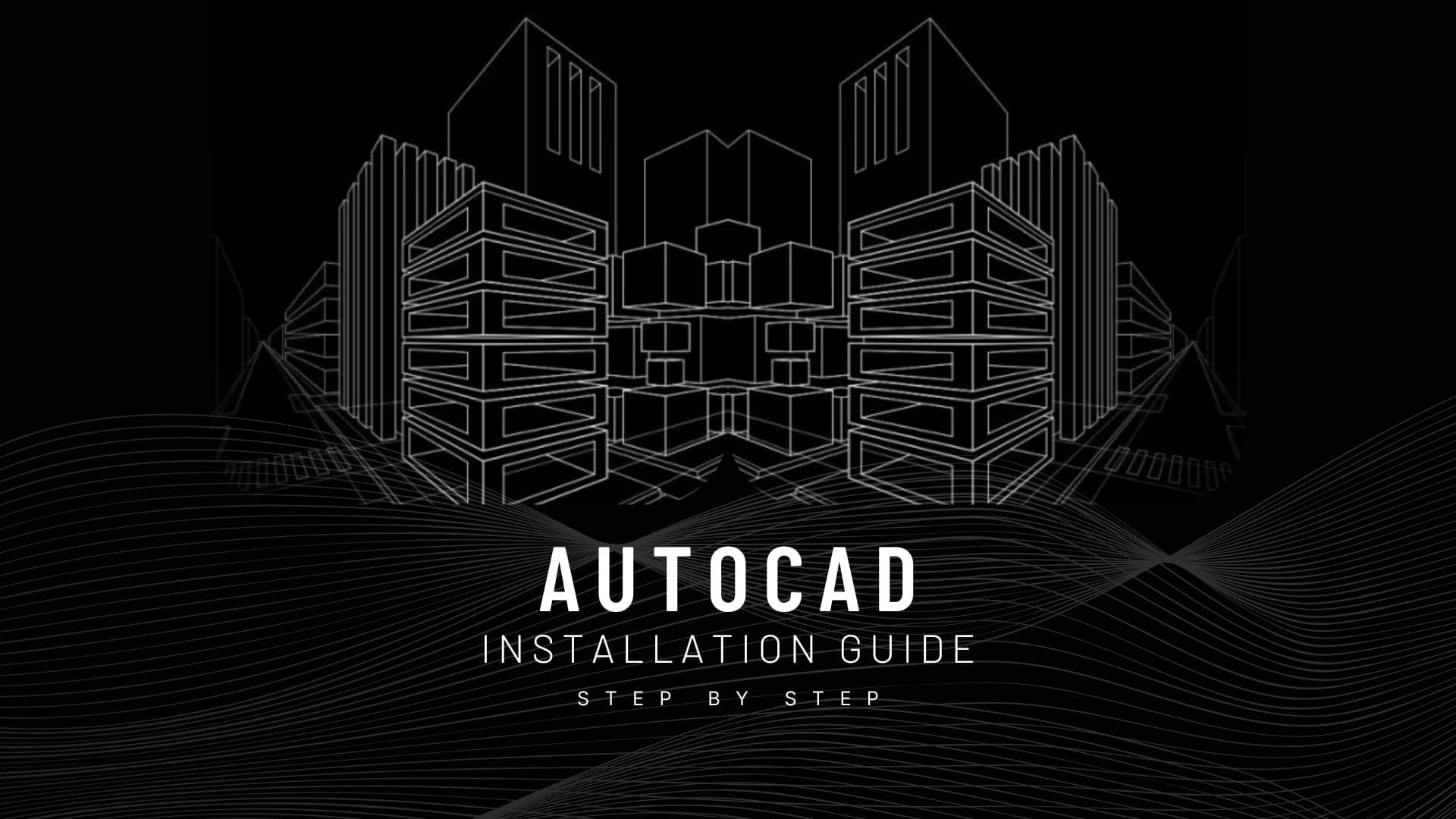 AutoCAD Installation Guide — Step by Step