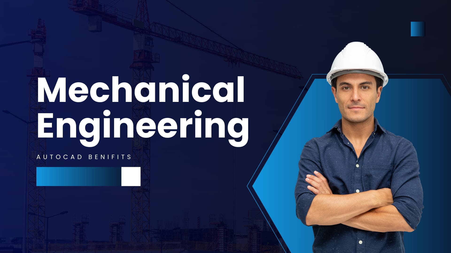 Benefits of AutoCAD for mechanical engineers